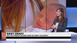 Baby crazy: Why do French women have so many children?