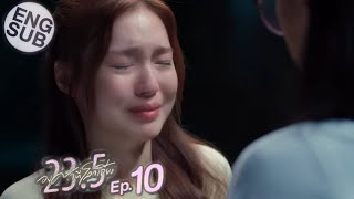 23.5 องศาที่โลกเอียง | EP.10 SPOILER [ ENG SUB ]