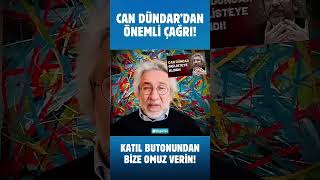 Can Dündardan Çok Önemli Destek Çağrısı Bize Omuz Verin