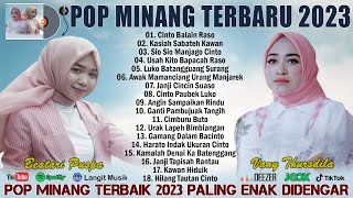 Lagu Minang Terbaru 2023 Enak Didengar ~ Lagu Pop Minang Terpopuler 2023 Terbaik Sepanjang Masa