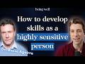 How to develop skills as a highly sensitive person