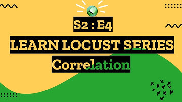 S2E4 Learn Locust Series - Correlation in Locust