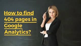 How to find 404 not found pages by Google Analytics | Google Analytics Tips | Baljit Singh