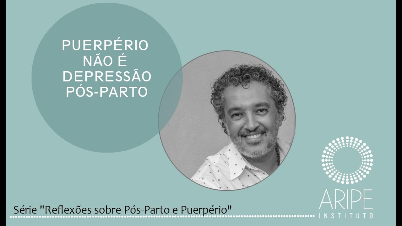 Puerpério Não é Depressão Pós-Parto