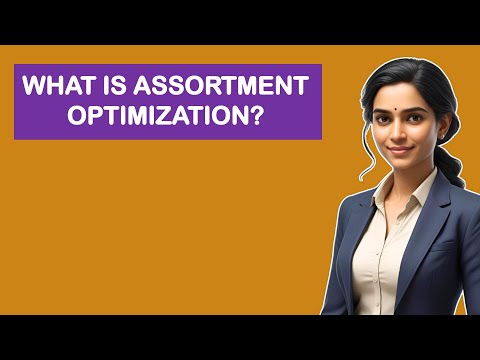 What is Assortment Optimization?