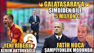 Yeni Ribery Kerem Aktürkoğlu !! Erman Toroğlu'dan Övgüler !! l GALATASARAY