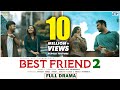 BEST FRIEND 2 | বেষ্ট ফ্রেন্ড ২ | Farhan Ahmed Jovan | Tanjin Tisha | Probir Roy | Bangla Natok