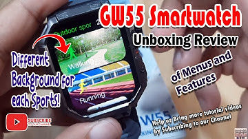 GW55 Smartwatch - Unboxing Review of Menus and Features