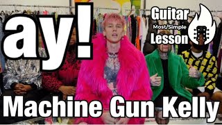 ay! (with Lil Wayne) - Machine Gun Kelly | Guitar Tutorial