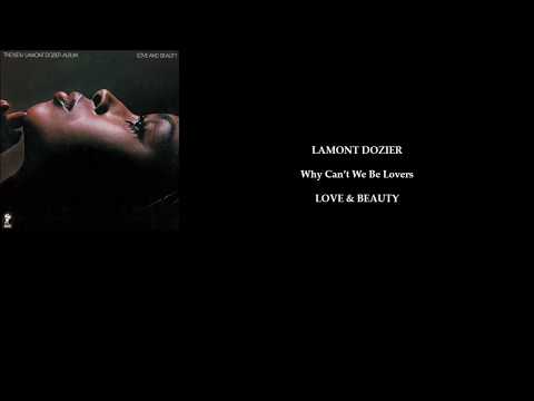 LAMONT DOZIER 'Why Can't We Be Lovers'