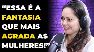 FANTASIAS SEXUAIS PREFERIDAS DAS MULHERES! (com Déa e Jal) | PODCAST do MHM