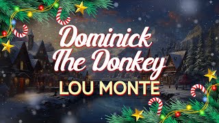 Lou Monte - Dominick the Donkey (The Italian Christmas Donkey) (Lyrics)