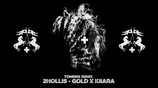 2hollis x kiiara - gold remix (+ alternative outro)