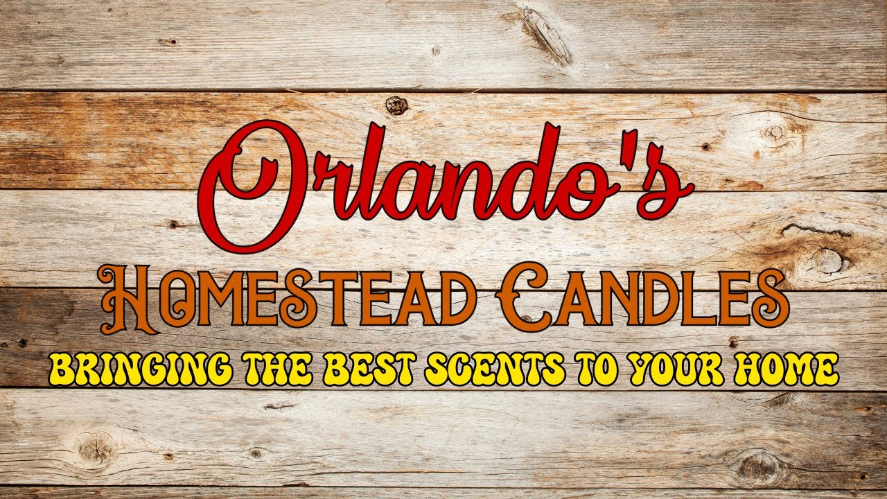 Orlando's Homestead Candles | Bringing the Best Scents to Your Home ...