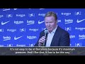 Ronald Koeman Speaks His First Words As New Barcelona Coach