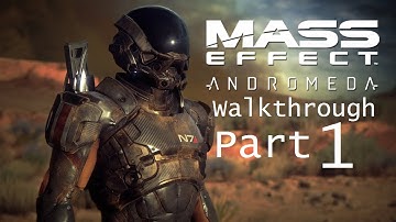 Mass Effect Andromeda Walkthrough Part 1 - No Commentary