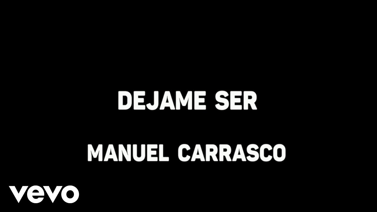 Manuel Carrasco - Dejame Ser (Karaoke)