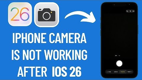 How To Fix iPhone Camera Is Not Working After iOS 26 Update