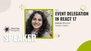 Event Delegation in React 17 by Ankita Masand