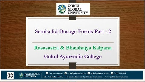 Semi Solid Dosage Forms Part - 2 - Rasashastra & Bhaishajya Kalpana - GAYC