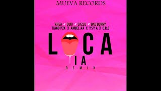 Khea, Cazzu, Duki - Loca (Full Remix) Ft. Bad Bunny, Tiago PZK, Anuel AA, YSY A Y C.R.0