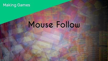 Making Games - Mouse Follow