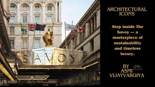 Step inside The Savoy — a masterpiece of sustainability and timeless luxury.