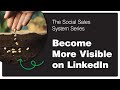 How to become more visible on LinkedIn