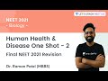 Human Health & Disease One Shot - 2 | Final NEET 2021 Revision | Biology | Dr. Raman Patel