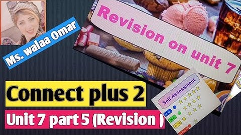 Connect plus primary 2 Unit 7 part 5 (Revision and exercise)
