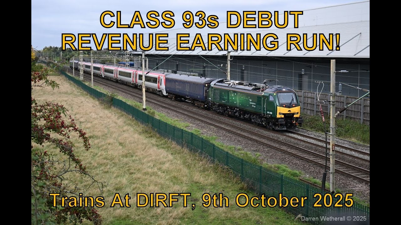 Class 93 Debut Revenue Earning Run! Trains @ DIRFT, 9th October 2025
