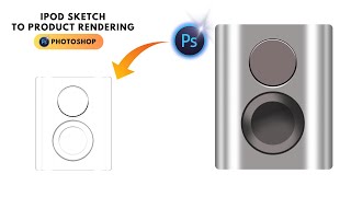 Create an iPod Sketch to Realistic || Product Rendering in Photoshop