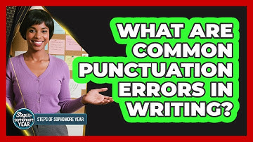 What Are Common Punctuation Errors In Writing?