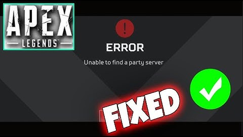 How To Fix " Unable to find a party server" In Apex Legend - Internal Server Shutting Down Error