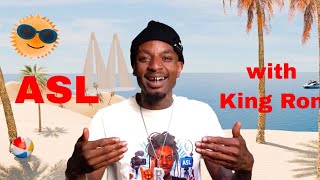 Summer signs in ASL with King Ron 
