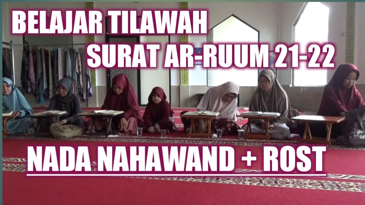 🔴LIVE -  BELAJAR TILAWAH SURAT AR-RUUM AYAT  21-22 IRAMA NAHAWAND & ROST