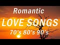 Best 100 Beautiful Love Songs 70s 80s 90s - Nonstop Cruisin Love Songs   English Romantic Songs