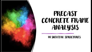 Precast Concrete Frame Analysis