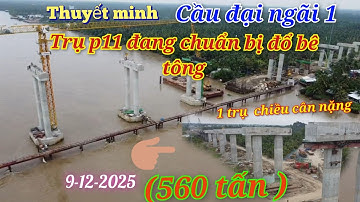 Trà Vinh 84 - cầu đại ngãi 1 -1 trụ có thể chịu được (560 tấn) quá khủng