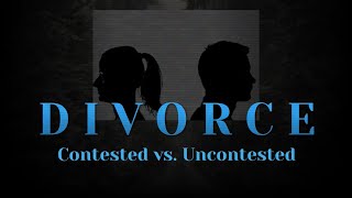 Divorce in Virginia - Contested vs. Uncontested