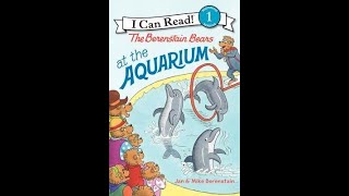 The Berenstain Bears At The Aquarium Bernstein Bears Childrens Books Kids Read Aloud Books