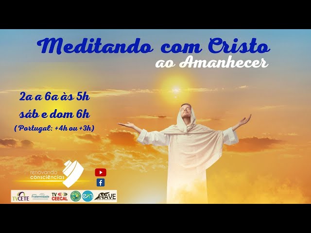 MEDITANDO COM O CRISTO AO AMANHECER – EVANGELHO DE LUCAS