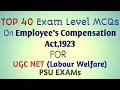 TOP 40 MCQs On Employee's Compensation Act, 1923 || UGC NET (Code-55) || UPSC EPFO