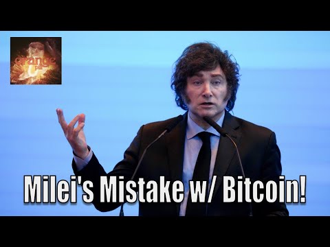Milei’s FAILED Approach To Bitcoin!