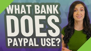 What bank does PayPal use?