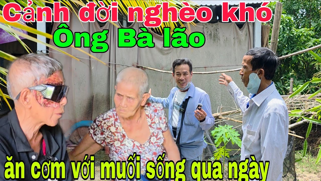 Cảnh đời nghèo khó Ông Bà lão ăn cơm với muối sống qua ngày 