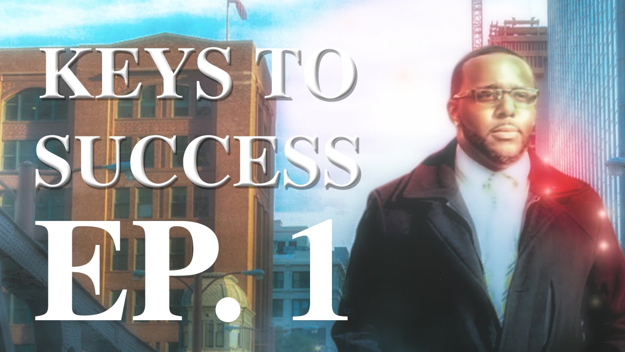 Keys To Success Ep 1 J.R. YouTube