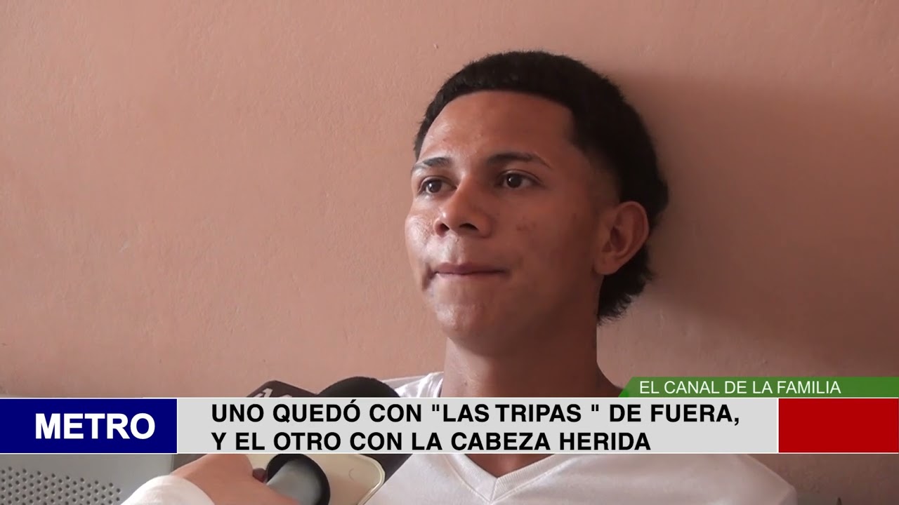 UNO QUEDÓ CON LAS TRIPAS  DE FUERA Y EL OTRO CON LA CABEZA HERIDA