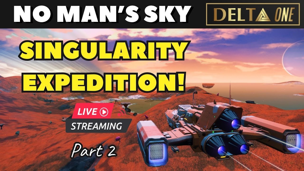 LIVE No Man's Sky Singularity Expedition Part 2! - YouTube