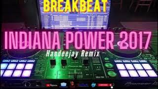 Indiana Power New 2017 [Handeejay Breakbeat Remix]